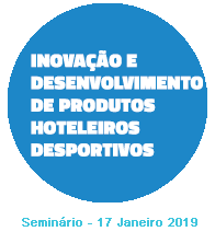 SEMINÁRIO // INOVAÇÃO E DESENVOLVIMENTO DE PRODUTOS HOTELEIROS DESPORTIVOS
